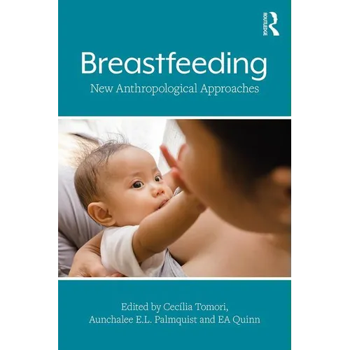 Breastfeeding: New Anthropological Approaches - Paperback