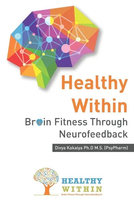 Healthy Within: Brain Fitness through Neurofeedback - Paperback