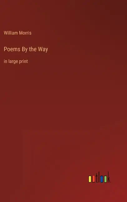 Poems By the Way: in large print - Hardcover