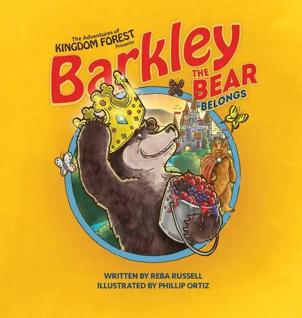 Barkley the Bear Belongs: Overcoming An Orphan Heart - Hardcover