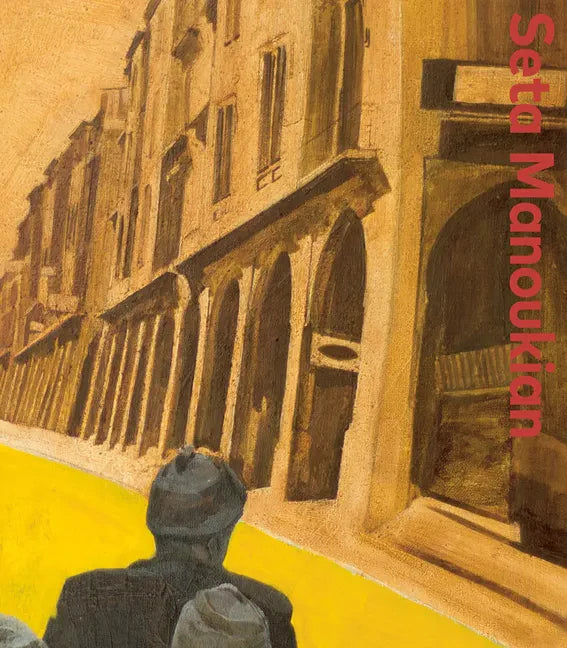 Seta Manoukian: Painting in Levitation - Hardcover