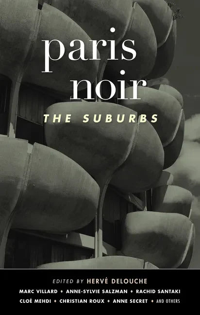 Paris Noir: The Suburbs: Akashic Noir Series - Hardcover