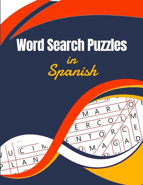 Word Search Puzzles in Spanish: Large Print for Seniors (Sopa de Letras en Español para Adultos por Temas - Letra Grande) - Paperback