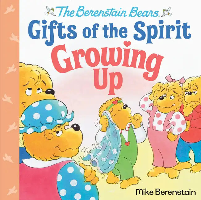 Growing Up (Berenstain Bears Gifts of the Spirit) - Hardcover