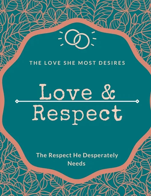 Love & Respect love book The Love She Most Desires: 8_5x11 inch love and respect - Paperback