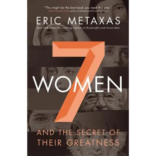 7 Women: And the Secret of Their Greatness - Paperback