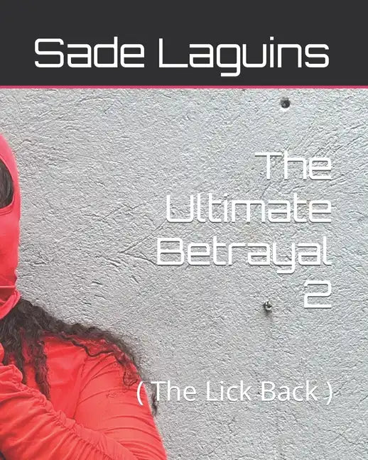 The Ultimate Betrayal 2: ( The Lick Back ) - Paperback