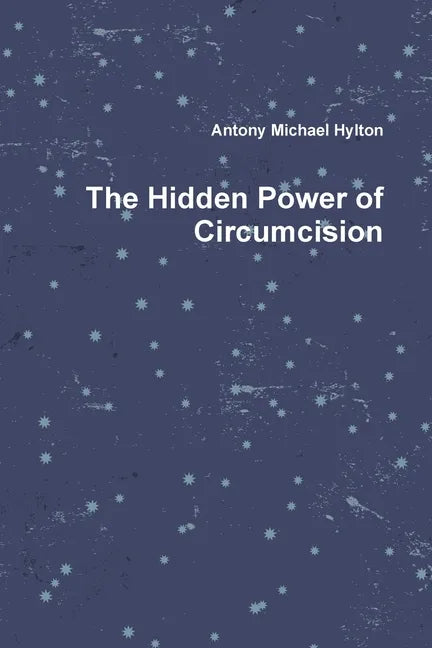 The Hidden Power of Circumcision - Paperback