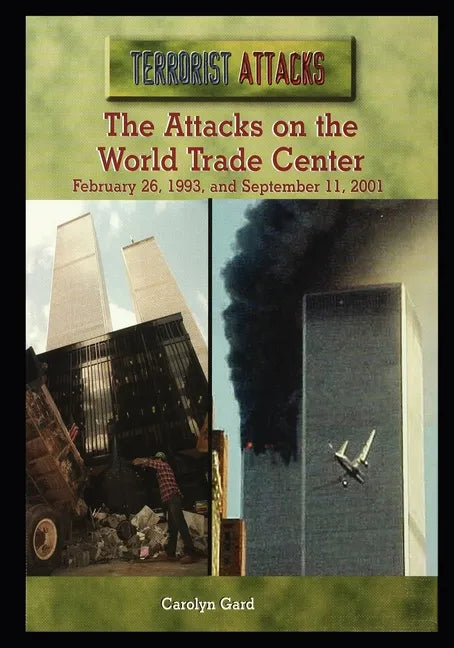 The Attacks on the World Trade Center: February 26, 1993, and September 11, 2001 - Paperback