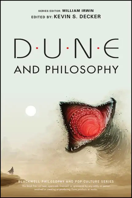 Dune and Philosophy: Minds, Monads, and Muad'dib - Paperback