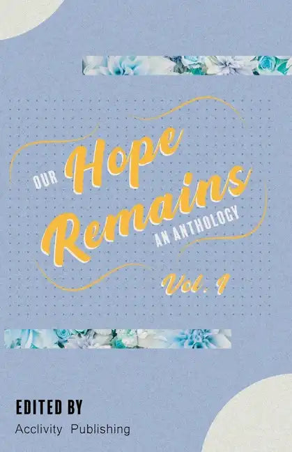 Our Hope Remains: An Anthology - Paperback