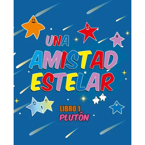 UNA AMISTAD ESTELAR. Libro 1: Plutón - Paperback