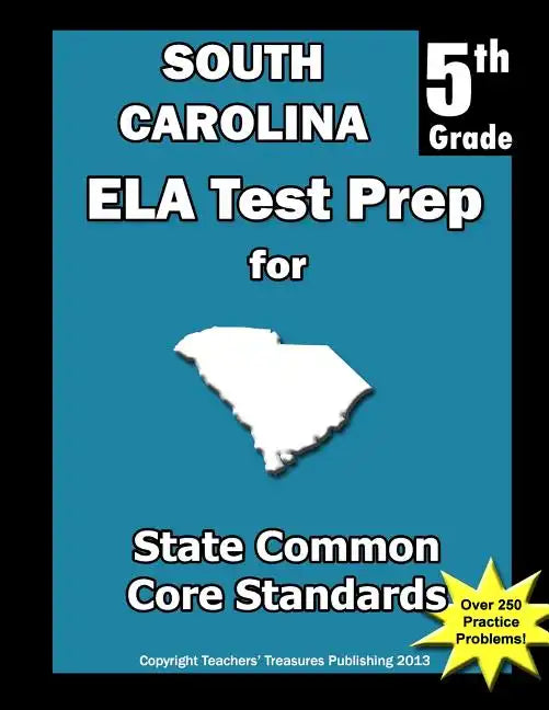 South Carolina 5th Grade ELA Test Prep: Common Core Learning Standards - Paperback