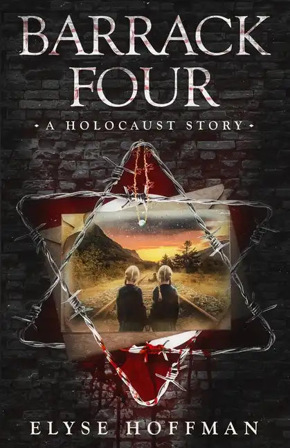 Barrack Four: A Holocaust Story (Book 2 of the Barracks Series) - Paperback