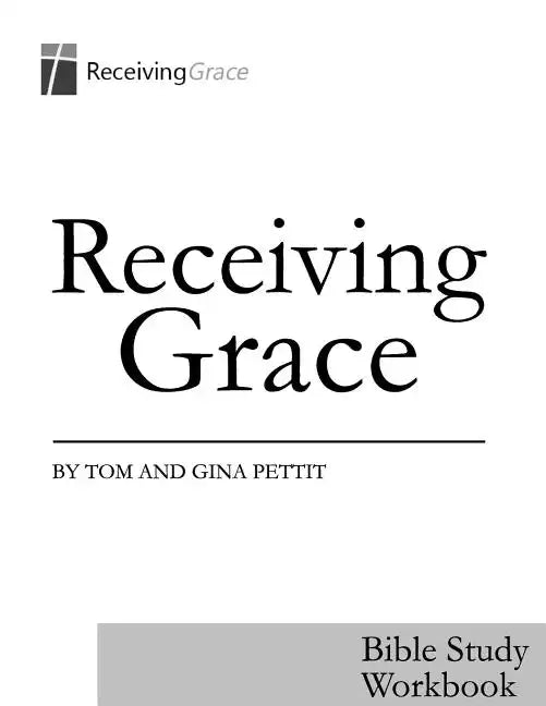 Receiving Grace: Bible Study Workbook - Paperback