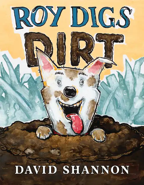 Roy Digs Dirt - Hardcover