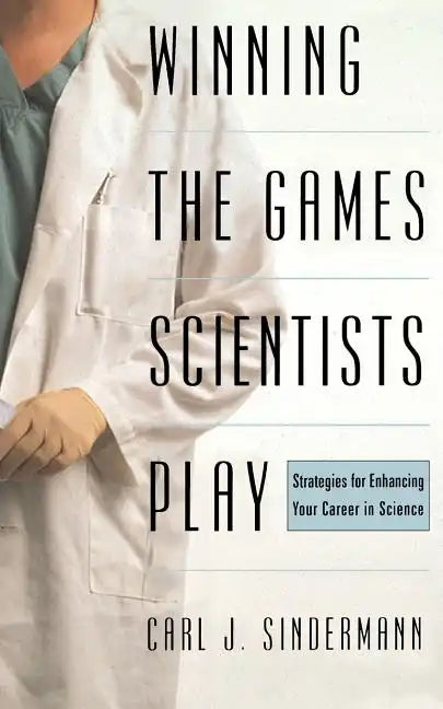 Winning the Games Scientists Play - Paperback