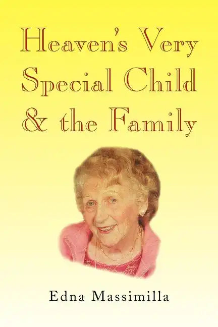 Heaven's Very Special Child & the Family - Paperback