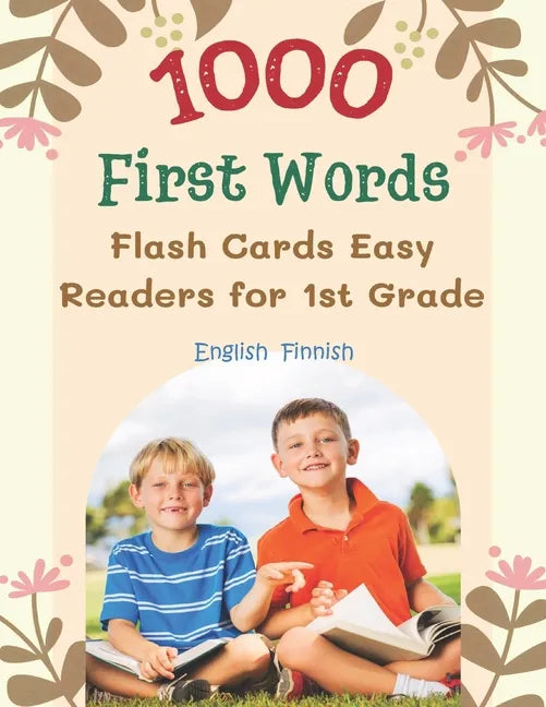 1000 First Words Flash Cards Easy Readers for 1st Grade English Finnish: I can read books my first flashcards of full sight word list with pictures an - Paperback