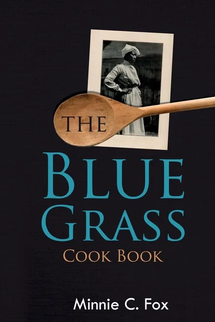 The Blue Grass Cook Book - Paperback