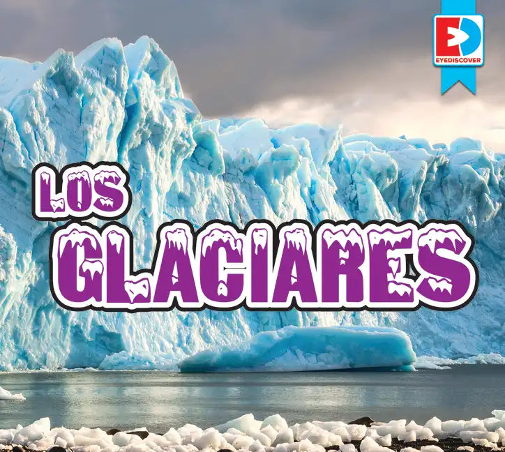 Los Glaciares (Glaciers) - Library Binding