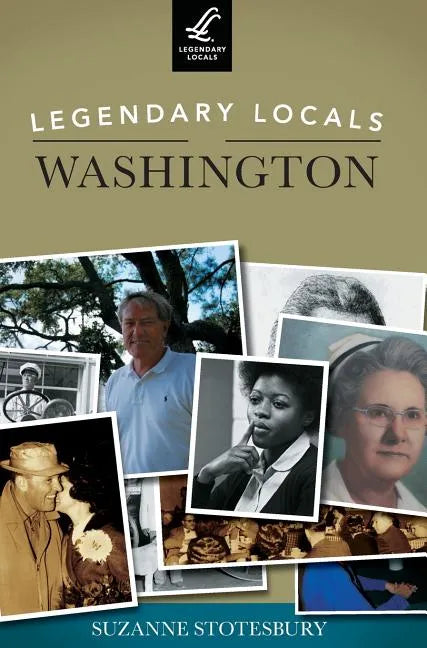 Legendary Locals of Washington - Hardcover