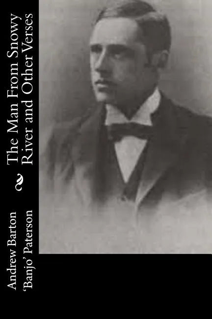 The Man From Snowy River and Other Verses - Paperback