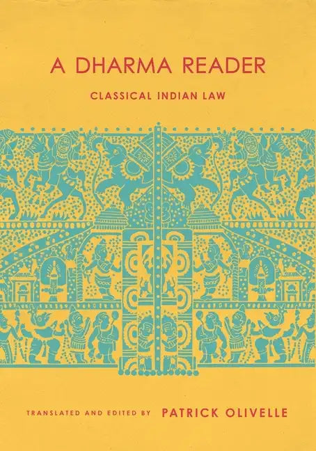A Dharma Reader: Classical Indian Law - Hardcover
