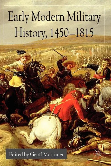 Early Modern Military History, 1450-1815 - Paperback
