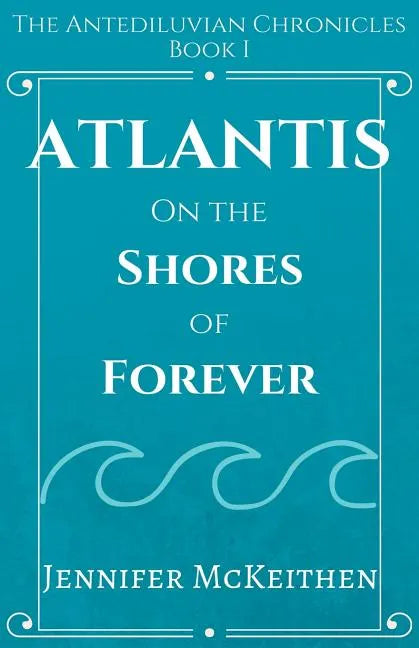 Atlantis On the Shores of Forever - Paperback