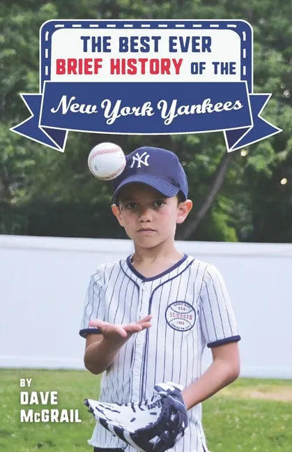 The Best Ever Brief History of the New York Yankees - Paperback