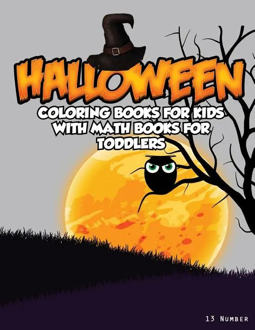 Halloween Coloring Books For Kids: With Math Books For Toddlers - Paperback