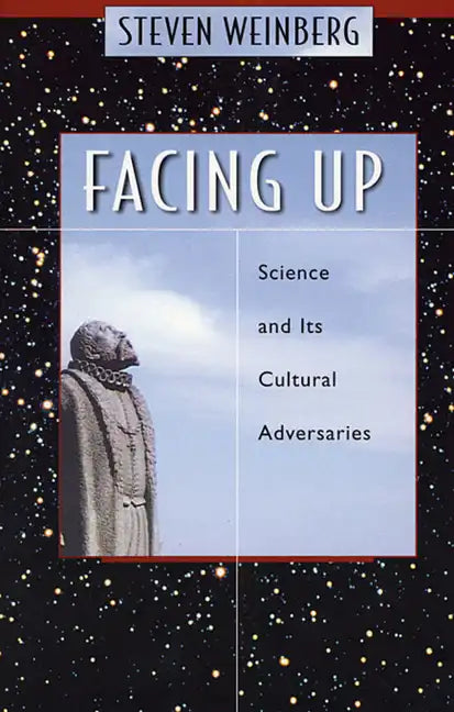 Facing Up: Science and Its Cultural Adversaries - Paperback