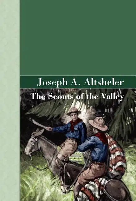 The Scouts of the Valley - Hardcover
