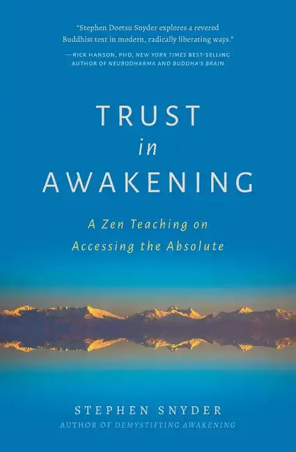 Trust in Awakening: A Zen Teaching on Accessing the Absolute - Paperback