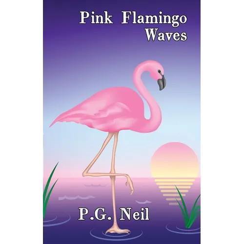 Pink Flamingo Waves: A Collection of Seven Short Stories - Paperback