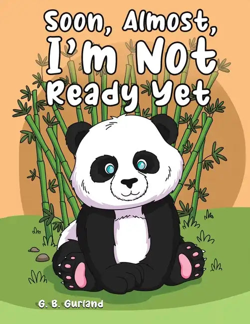 Soon, Almost, I'm Not Ready Yet - Paperback
