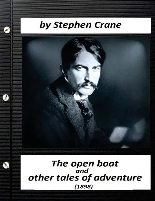 The open boat, and other tales of adventure (1898) by Stephen Crane - Paperback