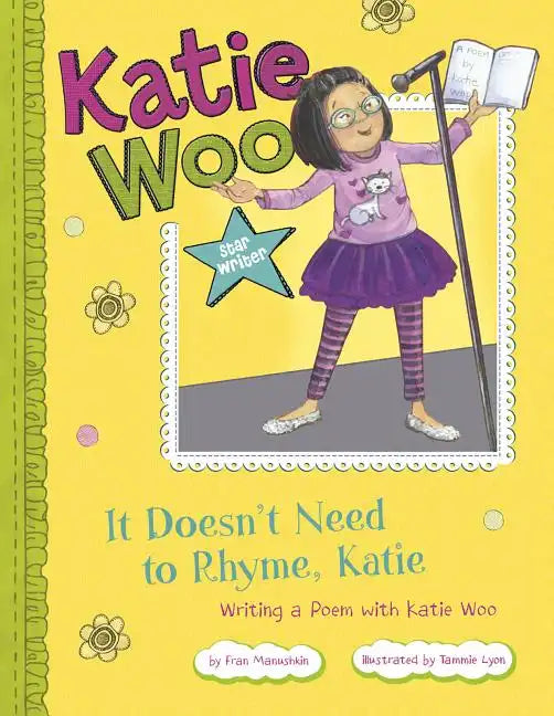 It Doesn't Need to Rhyme, Katie: Writing a Poem with Katie Woo - Paperback
