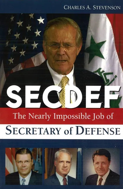 Secdef: The Nearly Impossible Job of Secretary of Defense - Paperback