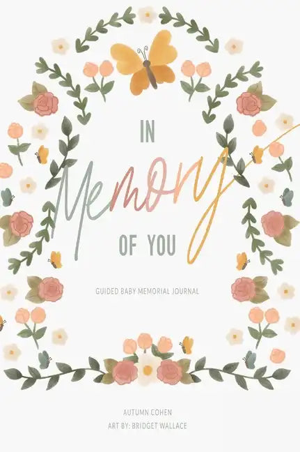 In Memory of You: Guided Baby Memory Journal - Hardcover