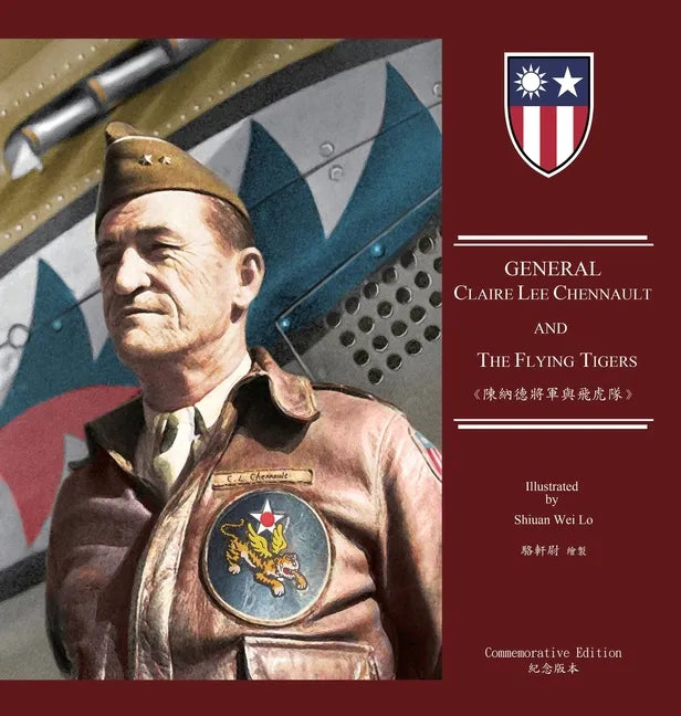 General Claire Lee Chennault And The Flying Tigers: 陳納德將軍與飛虎隊(國際&# - Hardcover