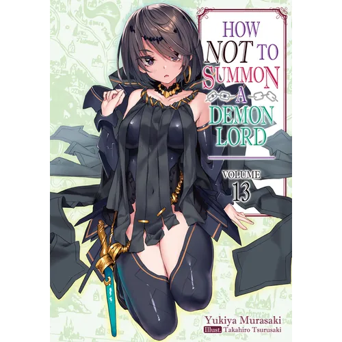 How Not to Summon a Demon Lord: Volume 13 (Light Novel): Volume 13 - Paperback