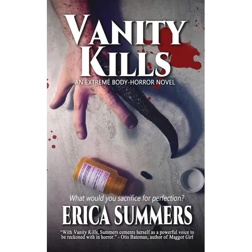 Vanity Kills: A Body Horror Novel - Paperback
