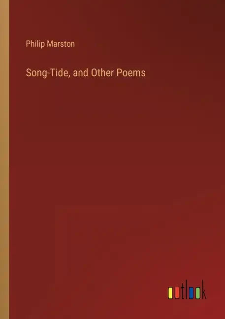 Song-Tide, and Other Poems - Paperback