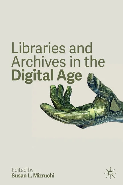 Libraries and Archives in the Digital Age - Paperback