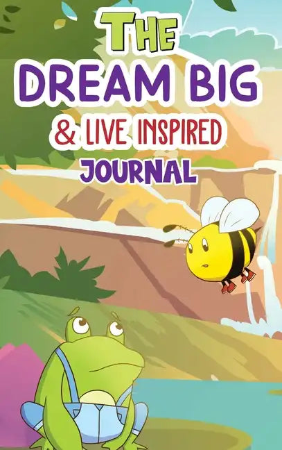The Dream Big & Live Inspired Journal - Hardcover