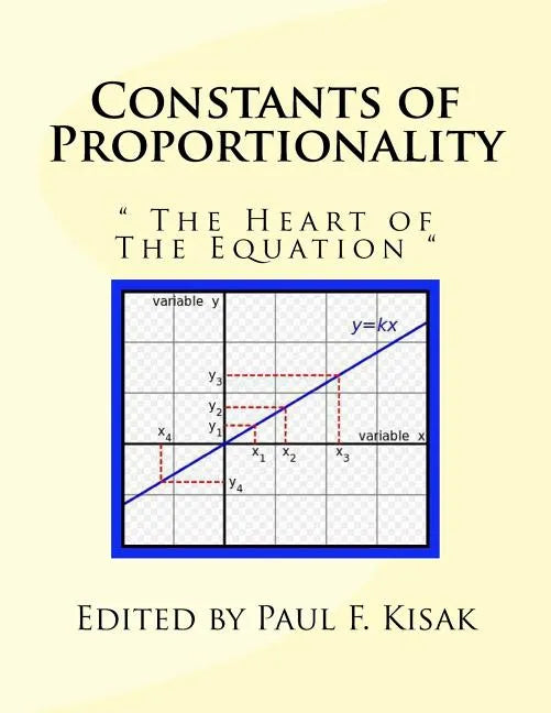 Constants of Proportionality: " The Heart of The Equation " - Paperback