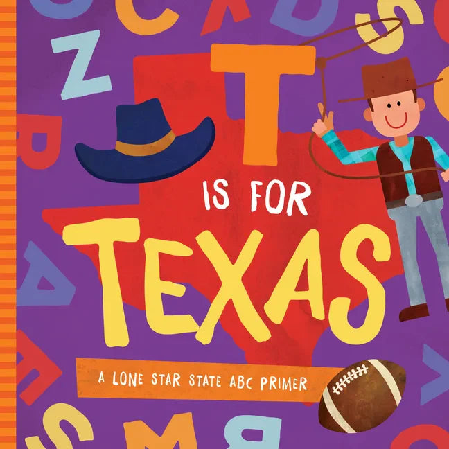 T Is for Texas: A Lone Star State ABC Primer - Board Book