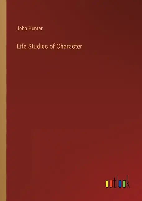 Life Studies of Character - Paperback